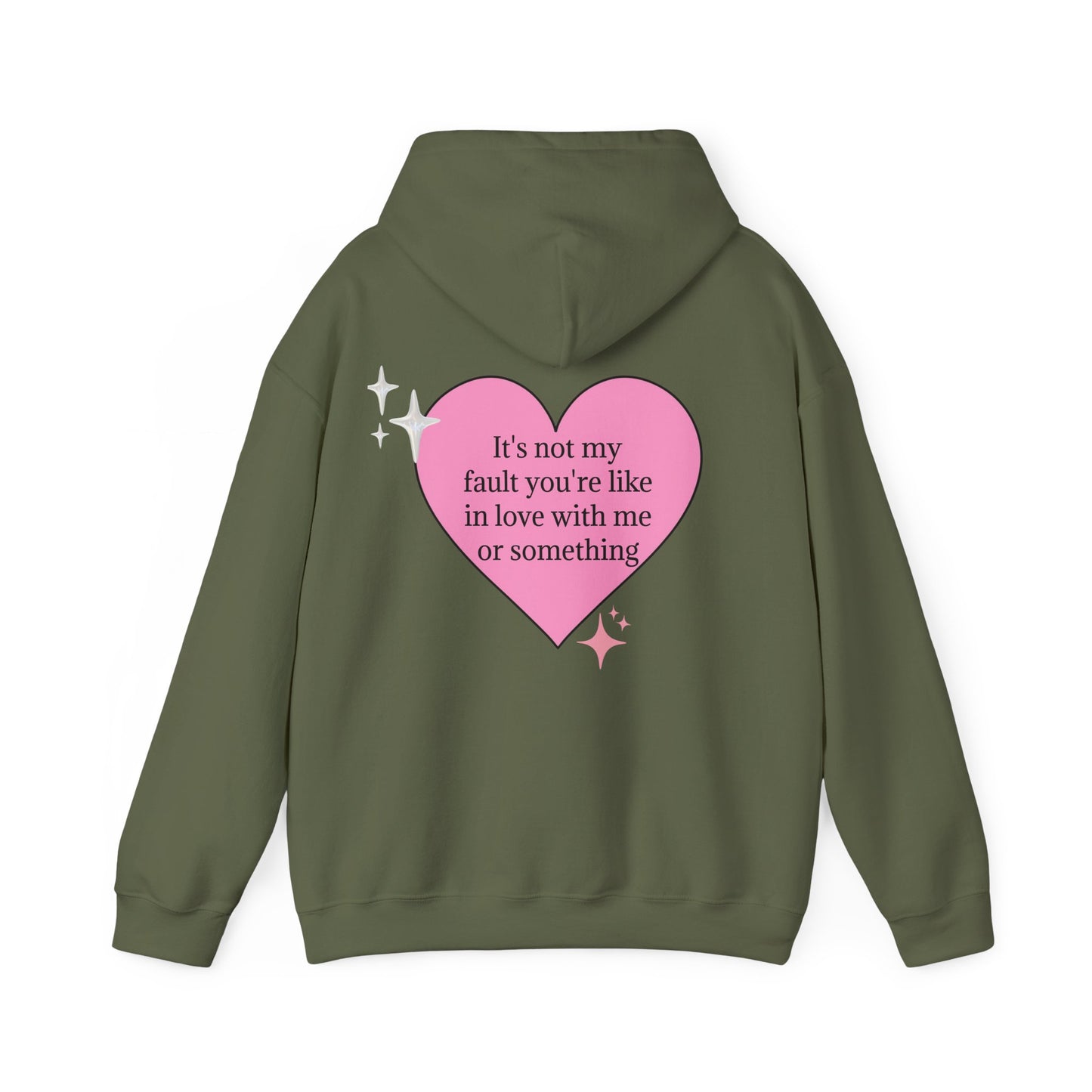 It's Not My Fault You're Like In Love With My Or Something - Graphic Heart Unisex Heavy Blend™ Hooded Sweatshirt