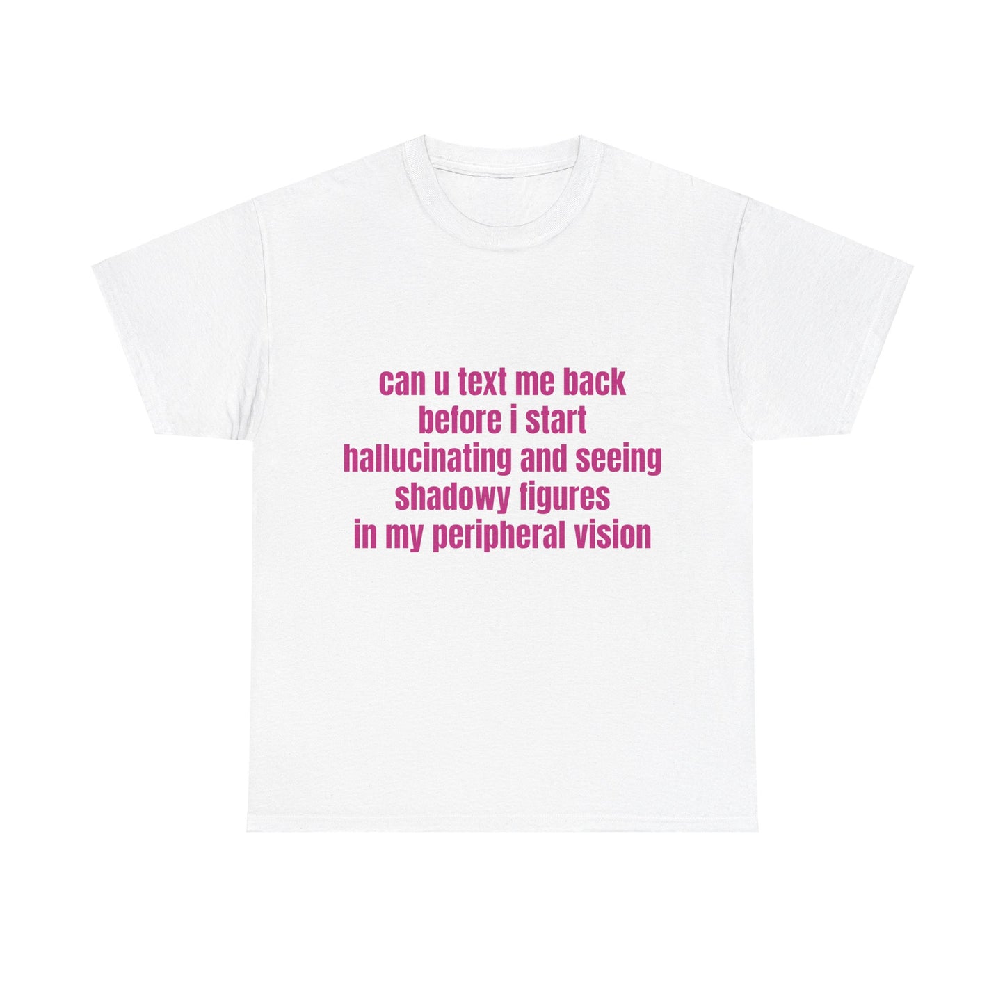 Can U Text Me Back - Graphic Unisex Heavy Cotton Tee