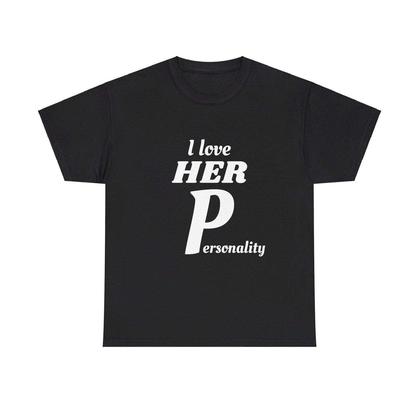 I LOVE HER Personality - Graphic Couple's Matching T shirts Unisex Heavy Cotton Tee