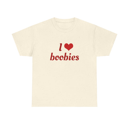 I Love Boobies - Graphic Unisex Heavy Cotton Tee