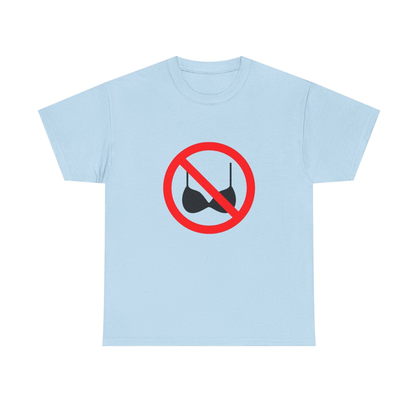 No Bras Allowed Sign - Graphic Unisex Heavy Cotton Tee