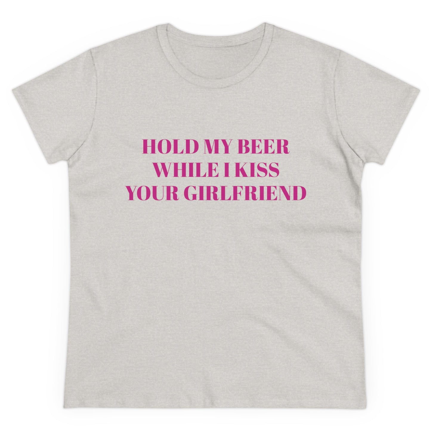 Hold My Beer While I Kiss Your Girlfriend - Graphic Cotton Tee