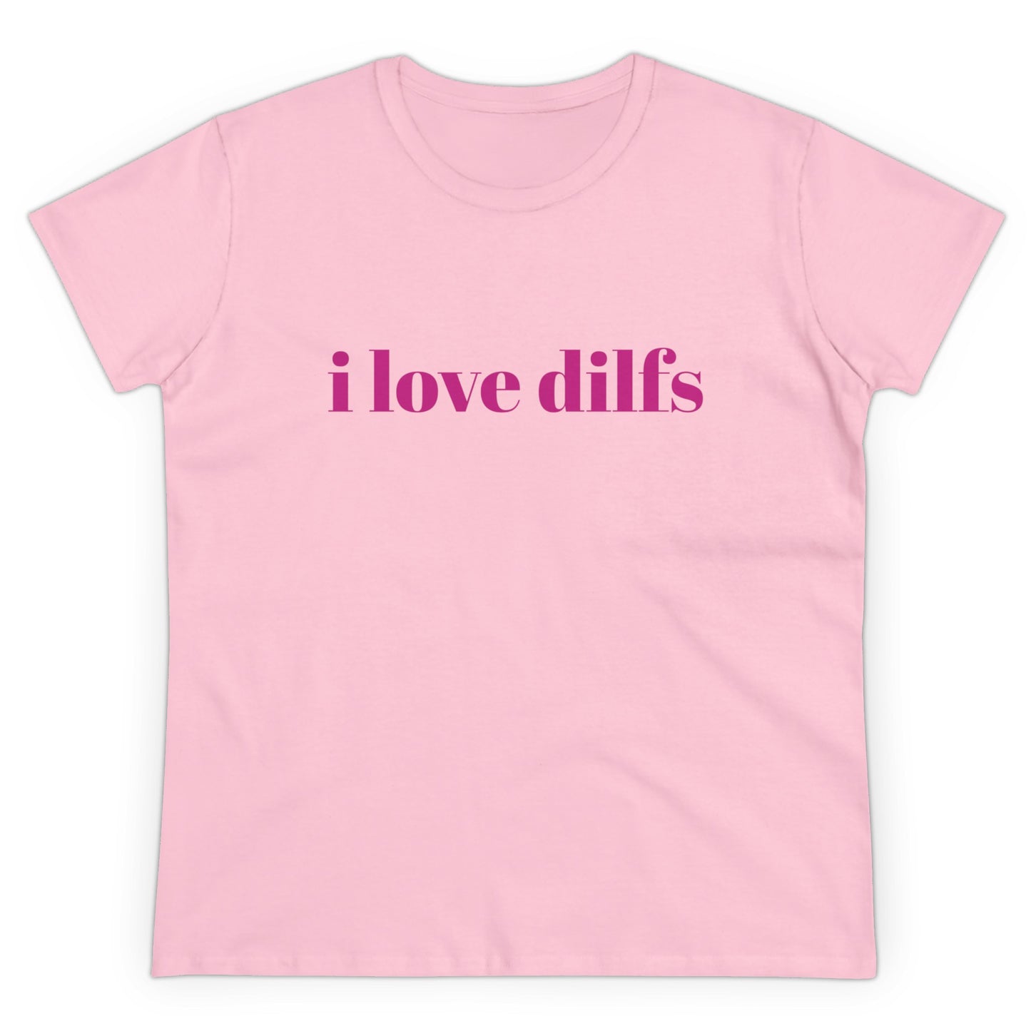 I Love Dilfs Cotton Tee