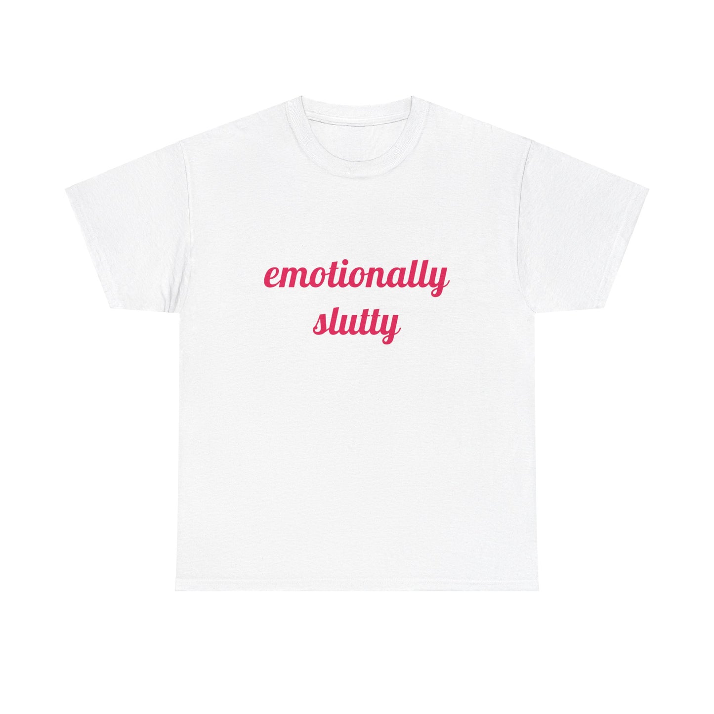 Emotionally Slutty - Graphic Unisex Heavy Cotton Tee