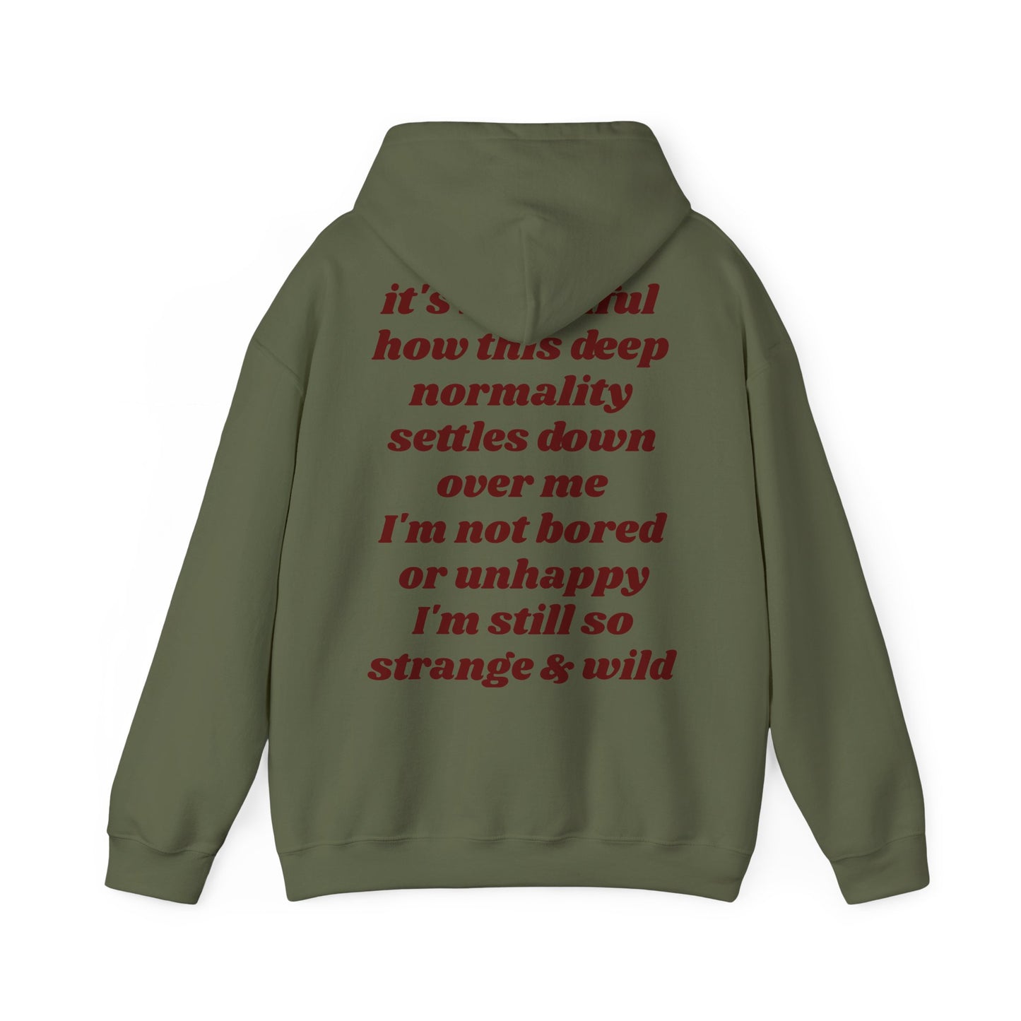 It's beautiful how this deep normality settles down over me I'm not bored or unhappy I'm still so strange and wild - Lana Inspired Unisex Heavy Blend™ Hooded Sweatshirt
