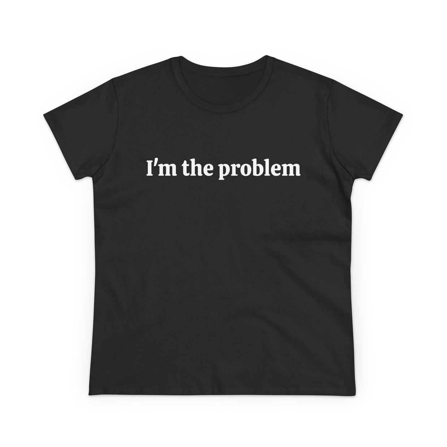 I'm The Problem - 1/2 Graphic Black Unisex Cotton Tee