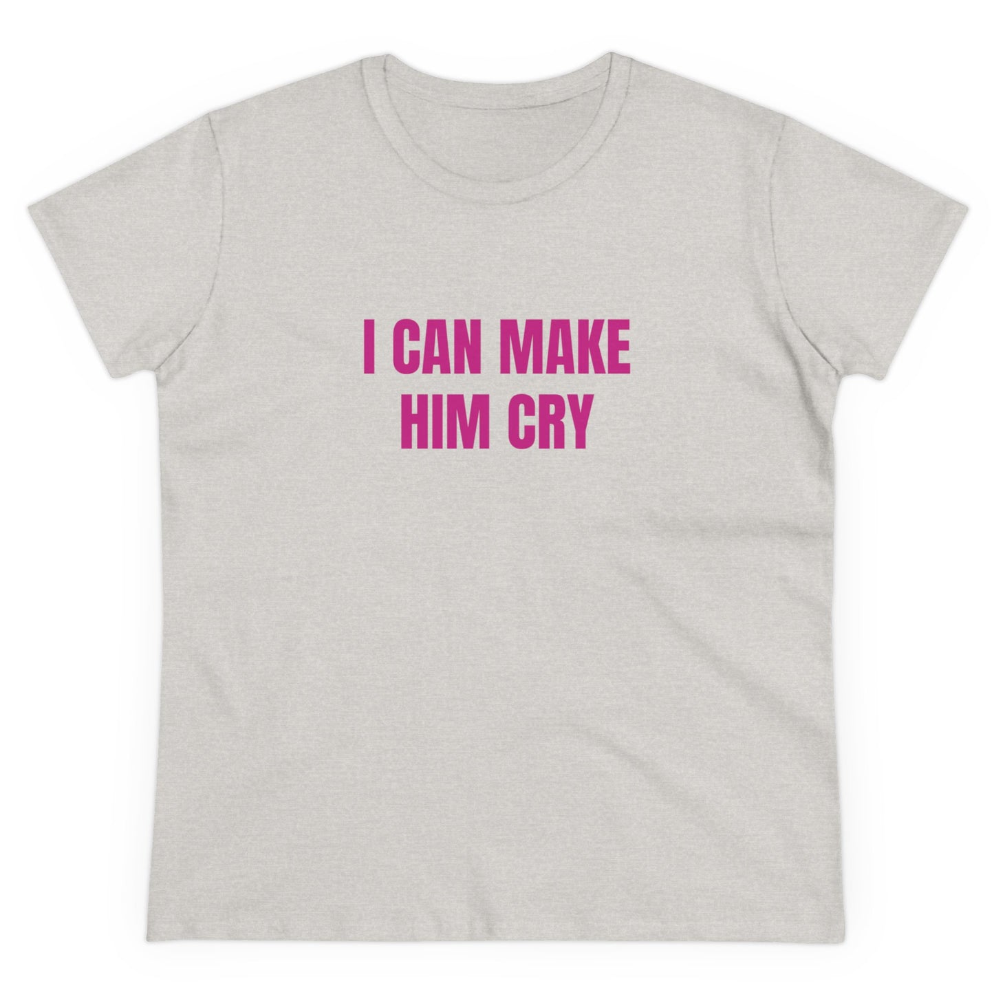 I Can Make Him Cry - Graphic Cotton Tee