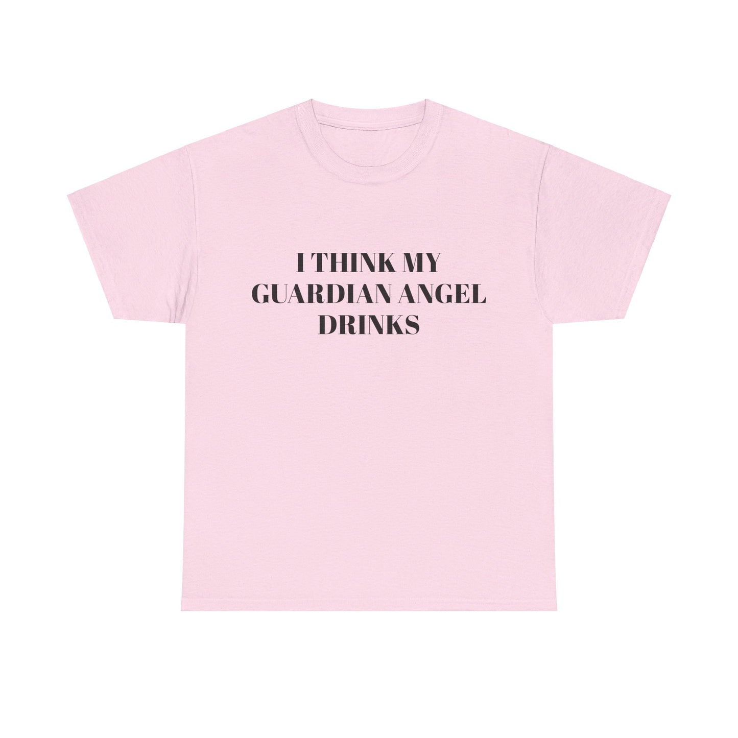 I Think My Guardian Angel Drinks - Graphic Unisex Heavy Cotton Tee