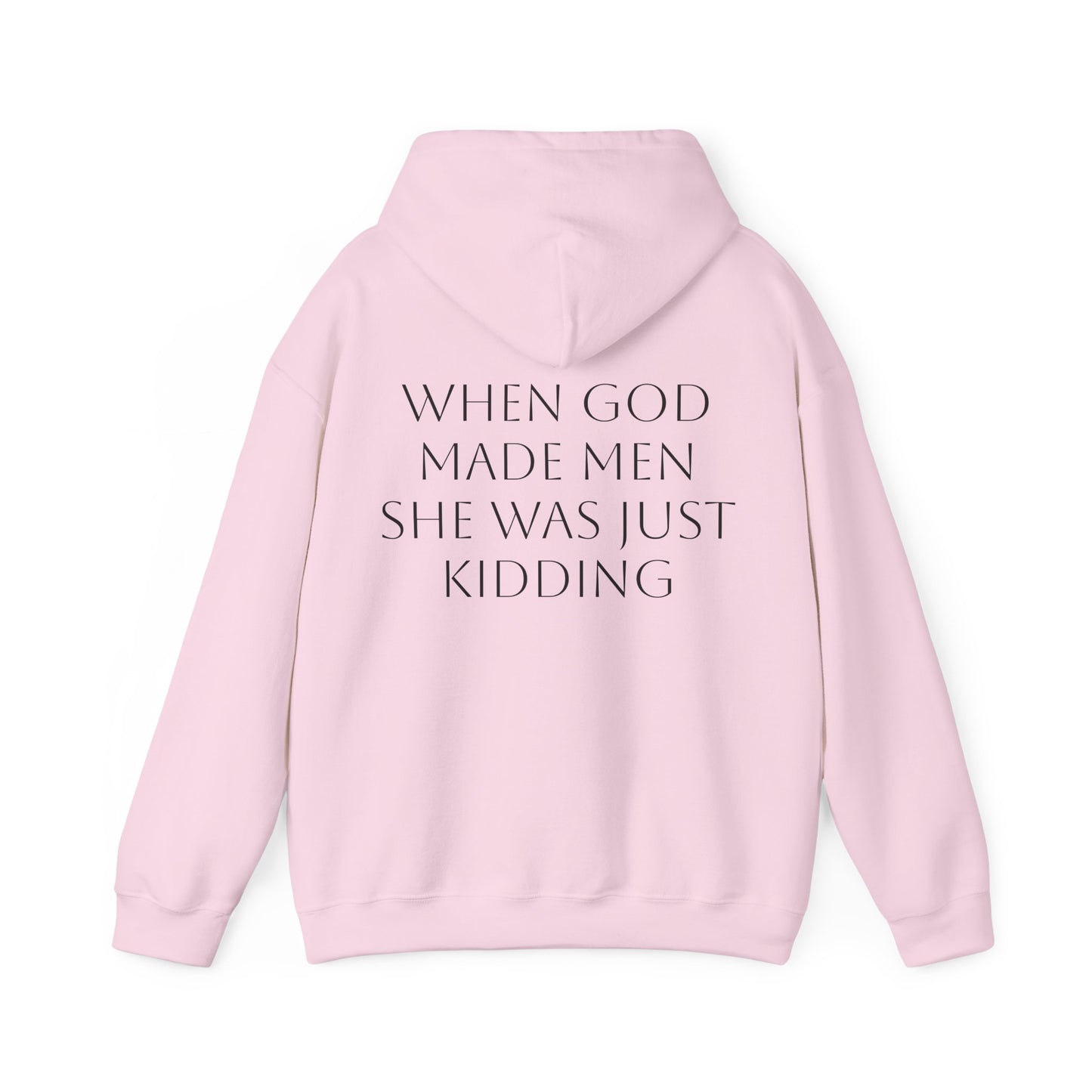 WHEN GOD MADE MEN SHE WAS JUST KIDDING - Graphic Unisex Heavy Blend™ Hooded Sweatshirt