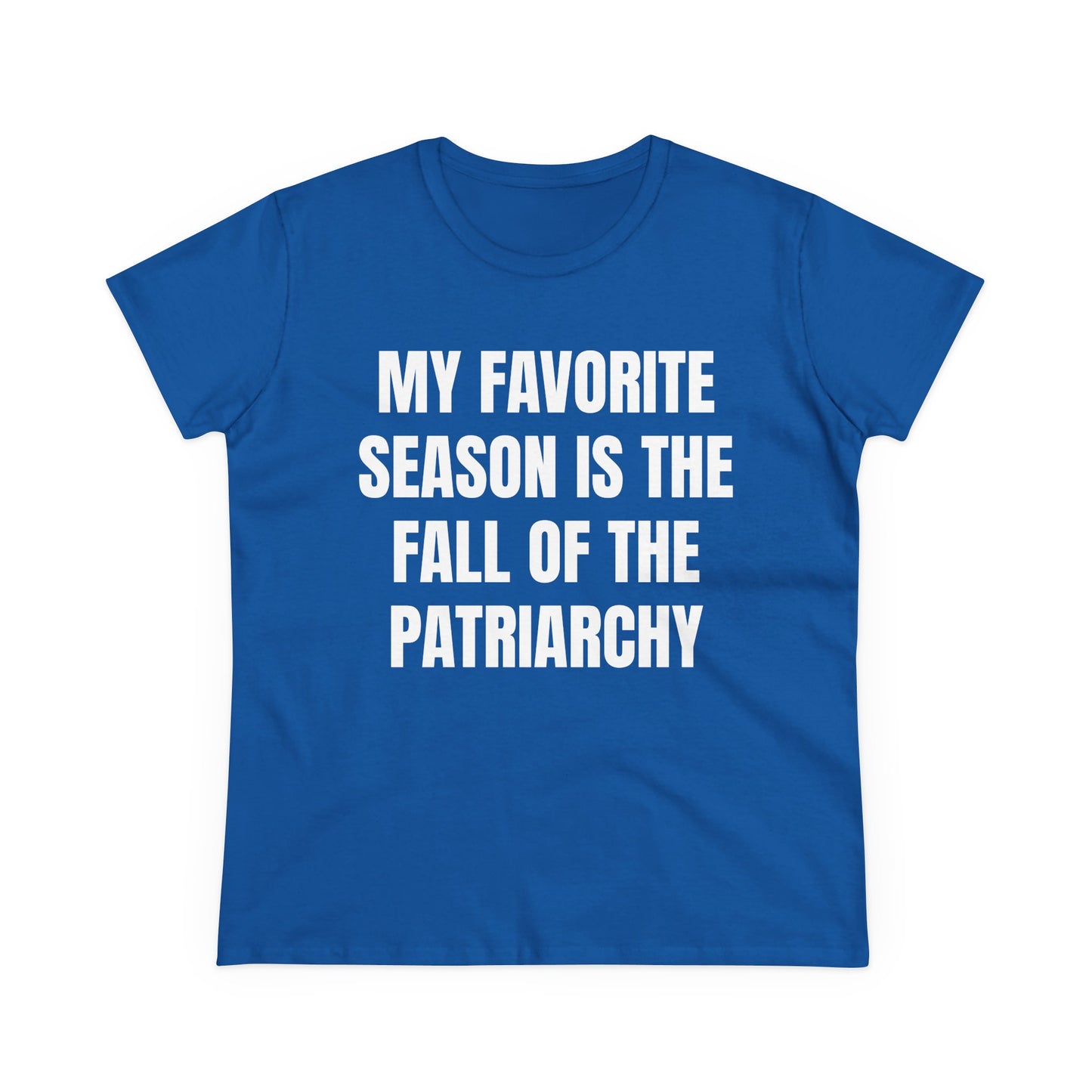 My Favourite Season Is The Fall Of The Patriarchy - Graphic Cotton Tee