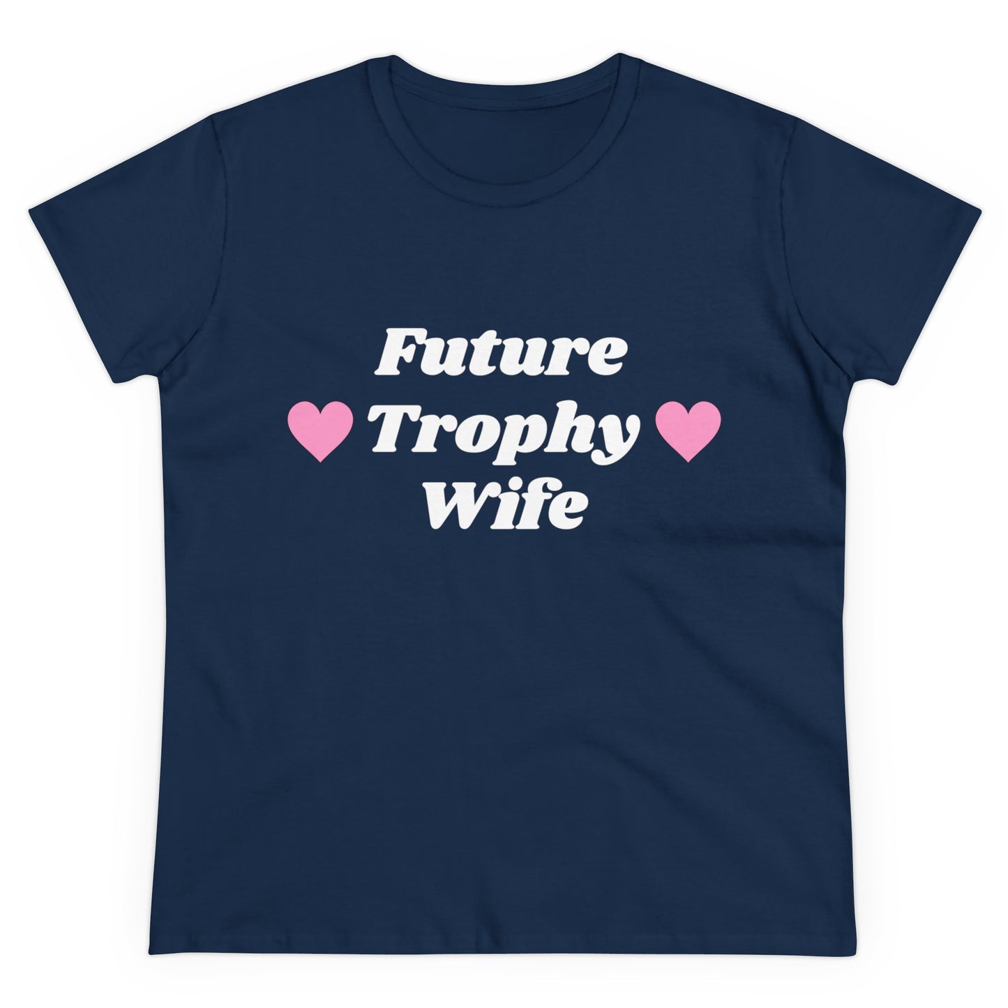 Future Trophy Wife - Graphic Cotton Tee