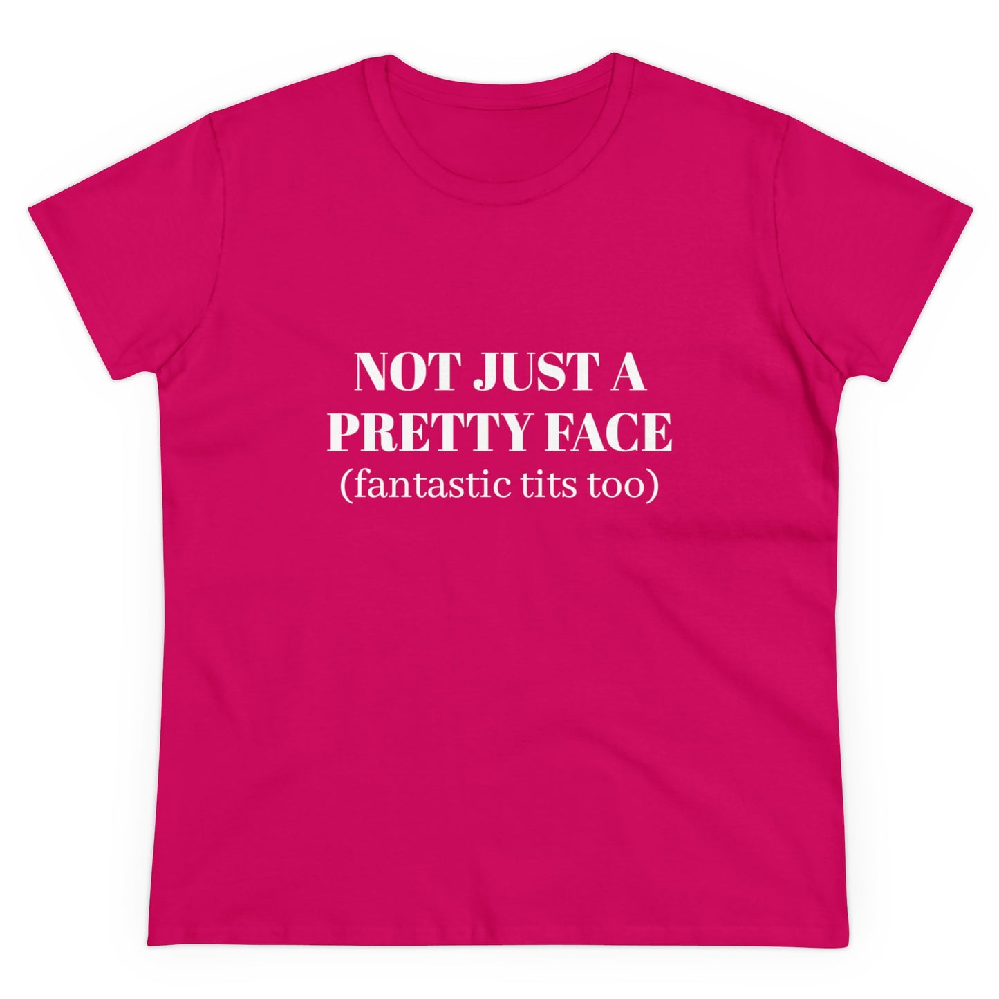 Not Just A Pretty Face ( fantastic tits too) - Graphic Cotton Tee