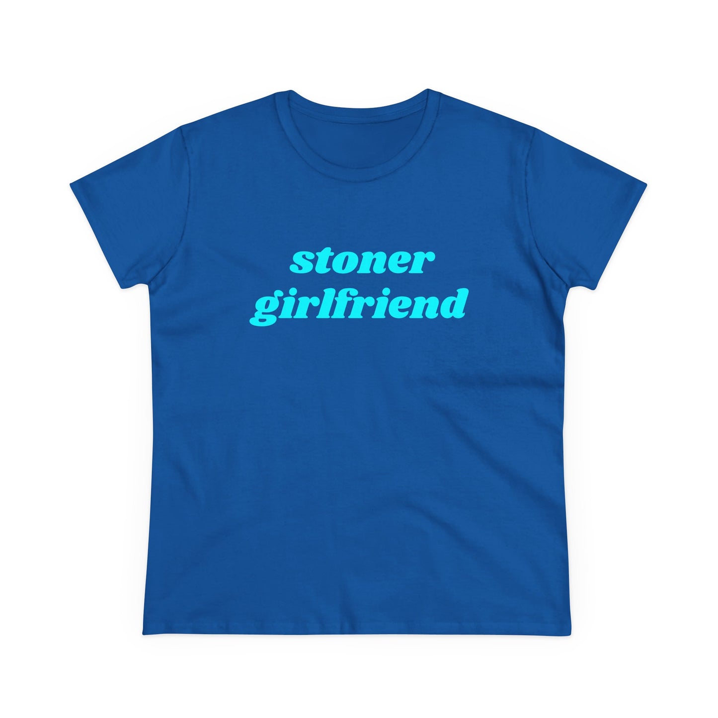 Stoner Girlfriend - Graphic Cotton Tee