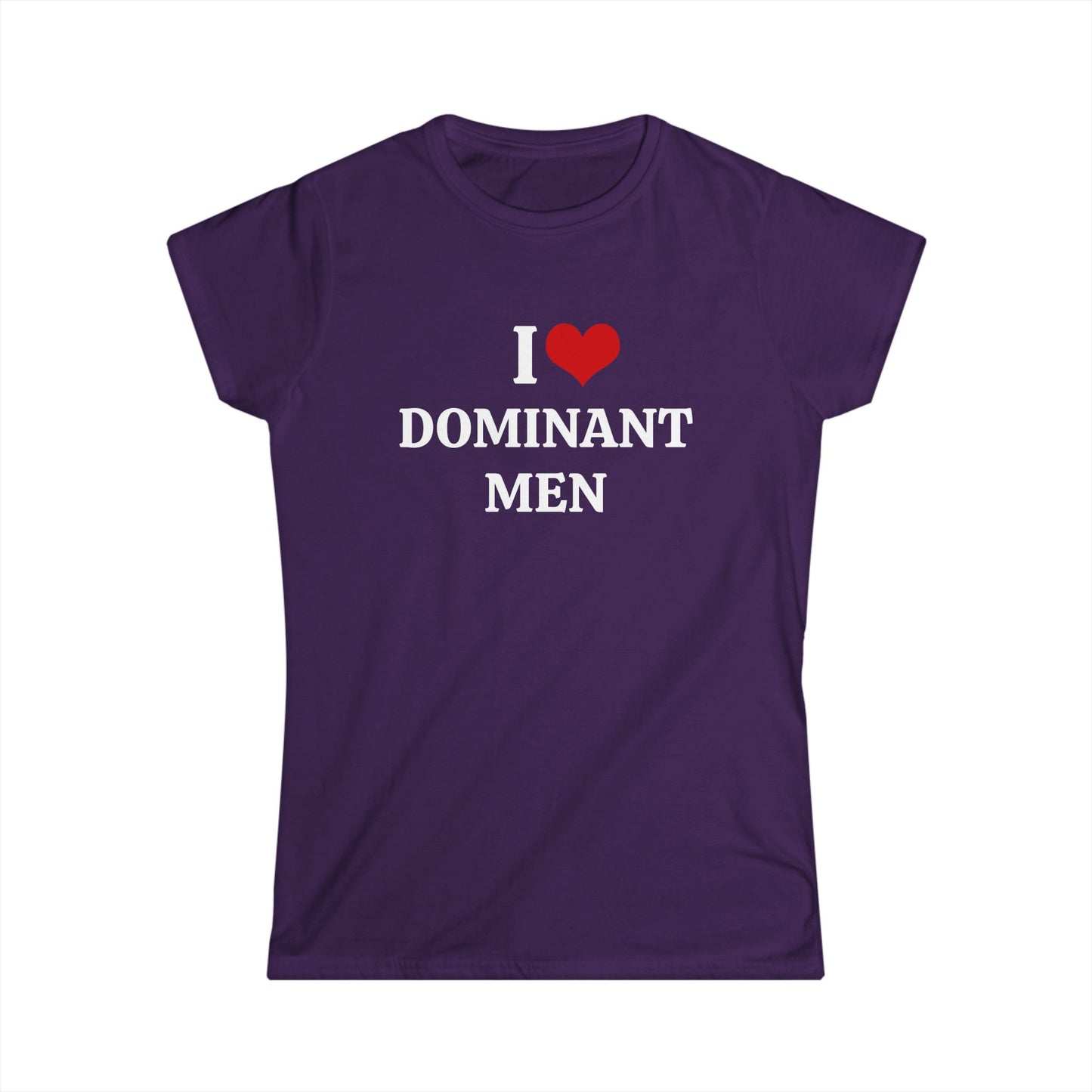 I Love Dominant Men - Graphic Softstyle Tee