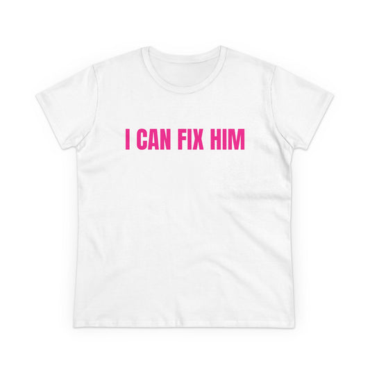 I Can Fix Him - Graphic Cotton Tee