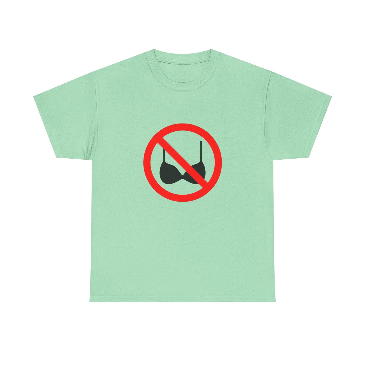 No Bras Allowed Sign - Graphic Unisex Heavy Cotton Tee