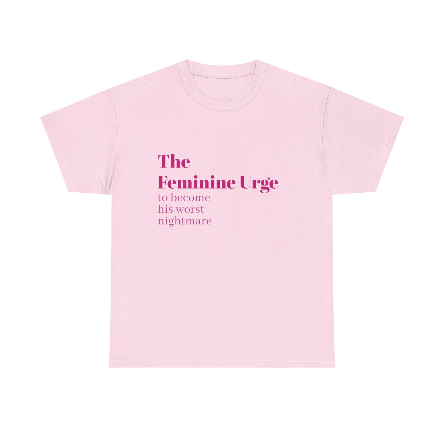 The Feminine Urge - Graphic Unisex Heavy Cotton Tee