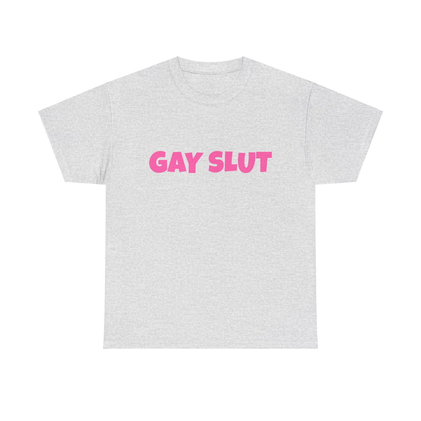 Gay Slut - Graphic Unisex Heavy Cotton Tee