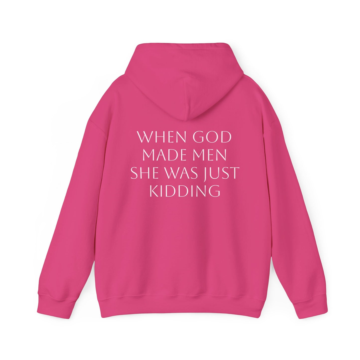 WHEN GOD MADE MEN SHE WAS JUST KIDDING - Graphic Unisex Heavy Blend™ Hooded Sweatshirt