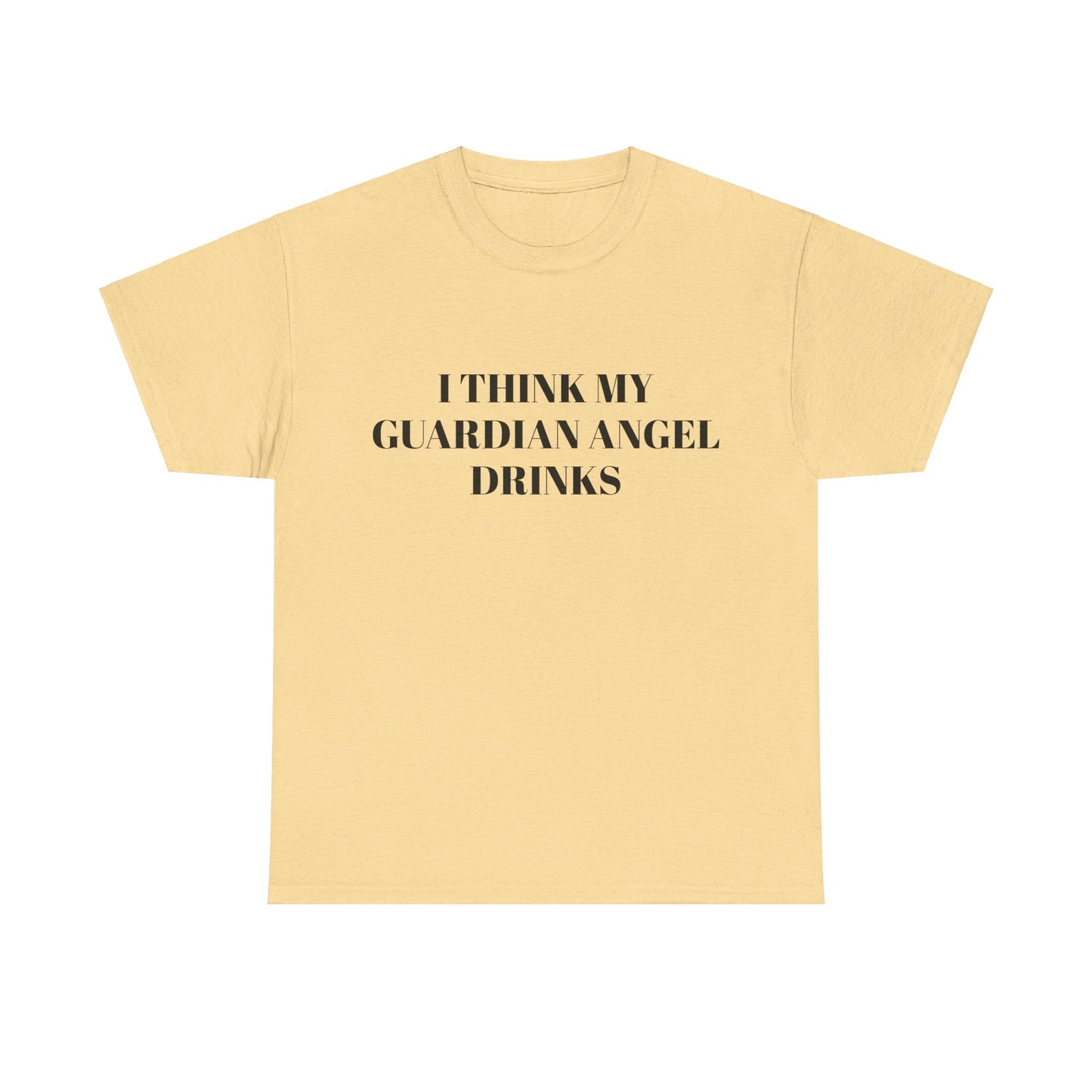 I Think My Guardian Angel Drinks - Graphic Unisex Heavy Cotton Tee