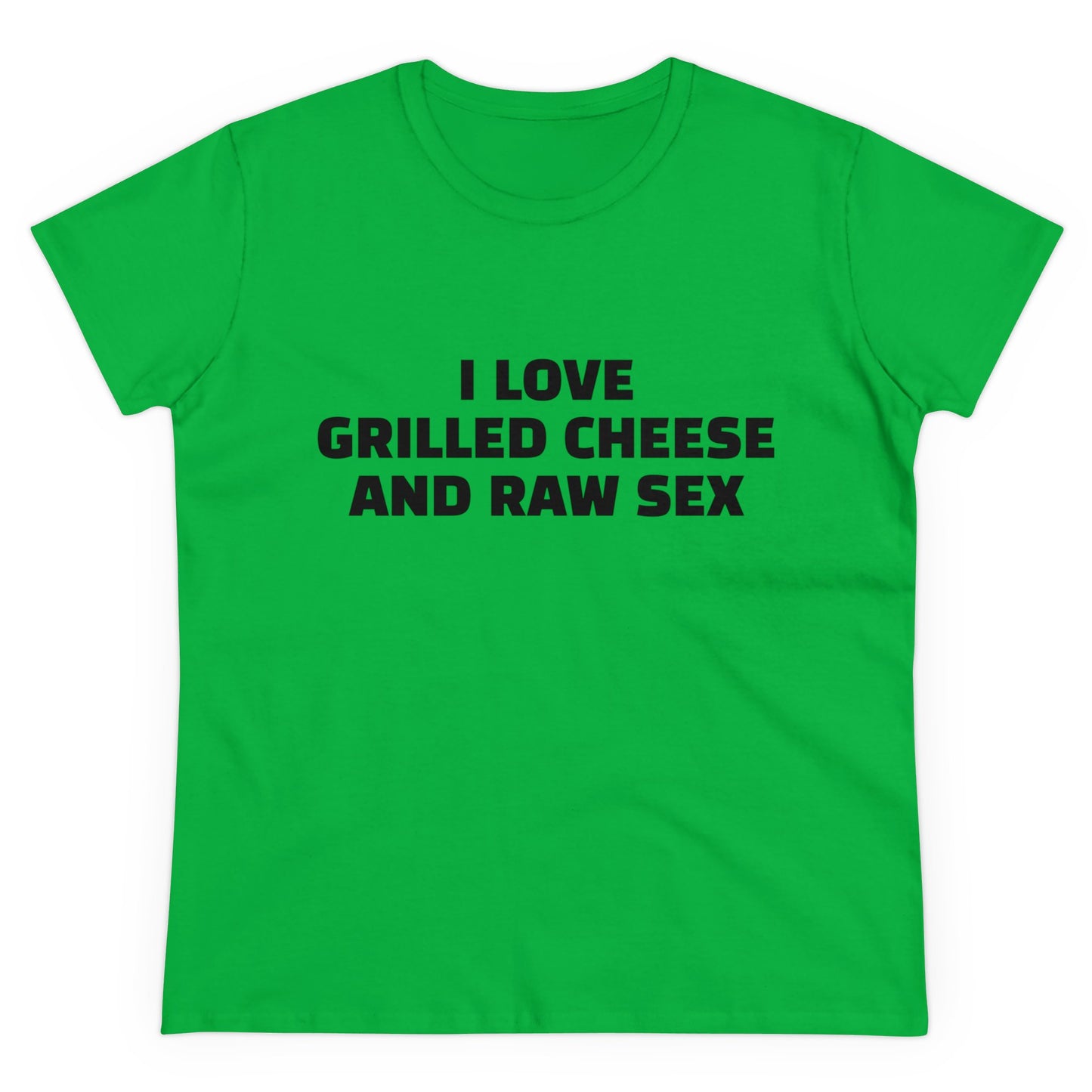 I Love Grilled Cheese And Raw Sex - Graphic Cotton Tee