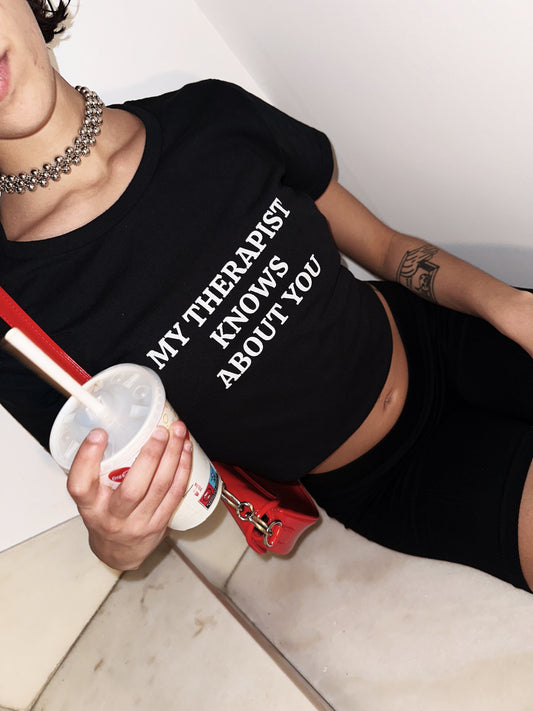 My Therapist Knows About You - Graphic Cotton Tee